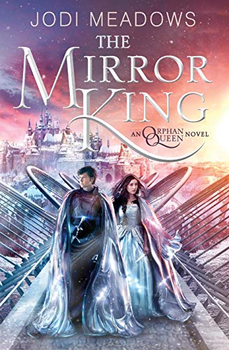 Beispielbild fr The Mirror King (Orphan Queen, 2) zum Verkauf von Wonder Book