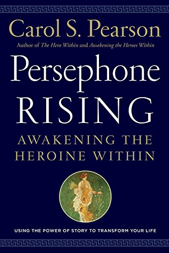 9780062318923: Persephone Rising: Awakening the Heroine Within