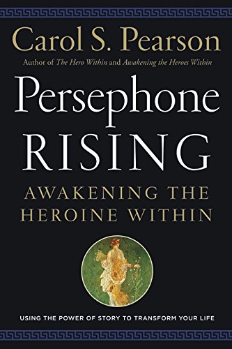 9780062318930: Persephone Rising: Awakening the Heroine Within