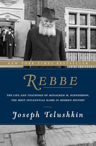 Beispielbild fr Rebbe: The Life and Teachings of Menachem M. Schneerson, the Most Influential Rabbi in Modern History zum Verkauf von Zoom Books Company