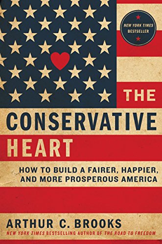 Beispielbild fr The Conservative Heart: How to Build a Fairer, Happier, and More Prosperous America zum Verkauf von Wonder Book