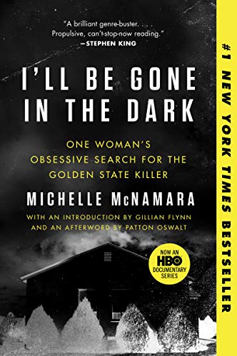 Stock image for I'll Be Gone in the Dark: One Woman's Obsessive Search for the Golden State Killer for sale by Your Online Bookstore