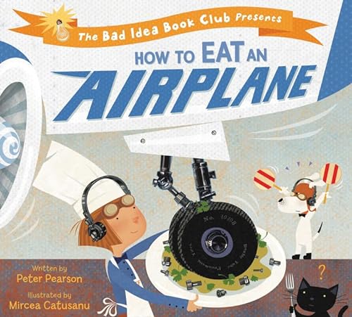9780062320629: How to Eat an Airplane (Bad Idea Book Club)