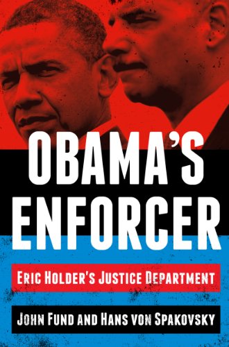 Imagen de archivo de Obamas Enforcer Eric Holders J a la venta por SecondSale