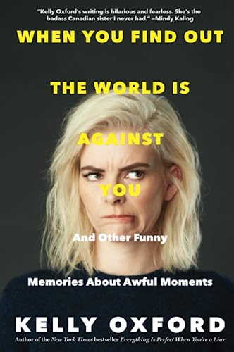 9780062322784: WHEN YOU FIND OUT WORLD AGA: And Other Funny Memories About Awful Moments