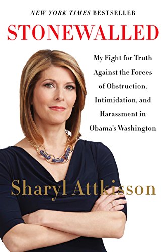 9780062322845: Stonewalled: My Fight for Truth Against the Forces of Obstruction, Intimidation, and Harassment in Obama's Washington
