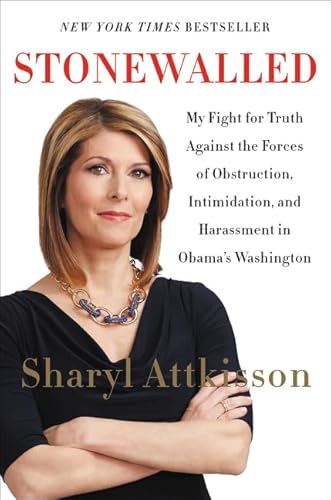 9780062322852: Stonewalled: My Fight for Truth Against the Forces of Obstruction, Intimidation, and Harassment in Obama's Washington