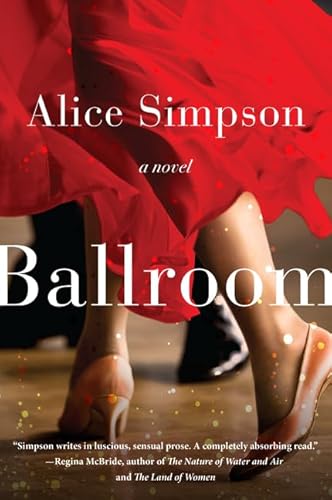 Stock image for Ballroom: A Novel for sale by Bookmonger.Ltd