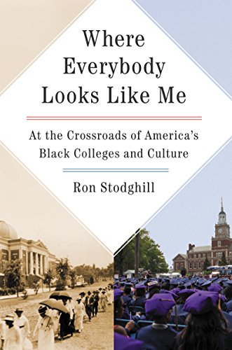 Stock image for Where Everybody Looks Like Me: At the Crossroads of America's Black Colleges and Culture for sale by Decluttr