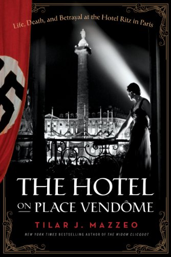 Stock image for The Hotel on Place Vendome: Life, Death, and Betrayal at the Hotel Ritz in Paris for sale by SecondSale