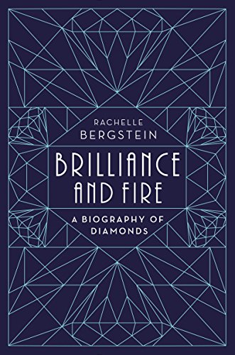 9780062323774: Brilliance and Fire: A Biography of Diamonds