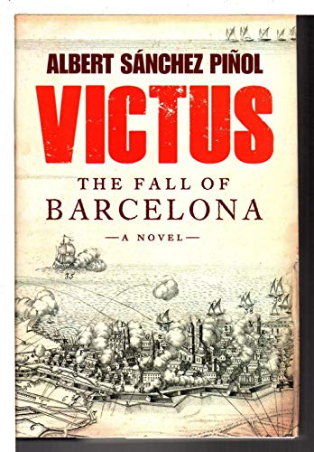 Beispielbild fr Victus: The Fall of Barcelona, a Novel zum Verkauf von Gulf Coast Books