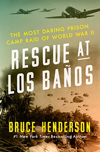 9780062325068: Rescue at Los Baos: The Most Daring Prison Camp Raid of World War II