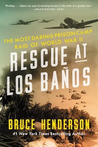 9780062325075: Rescue at Los Baos: The Most Daring Prison Camp Raid of World War II