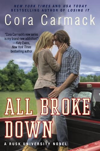 Stock image for All Broke Down: A Rusk University Novel (Rusk University, 2) for sale by SecondSale