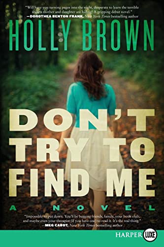 9780062326461: Don't Try to Find Me: A Novel