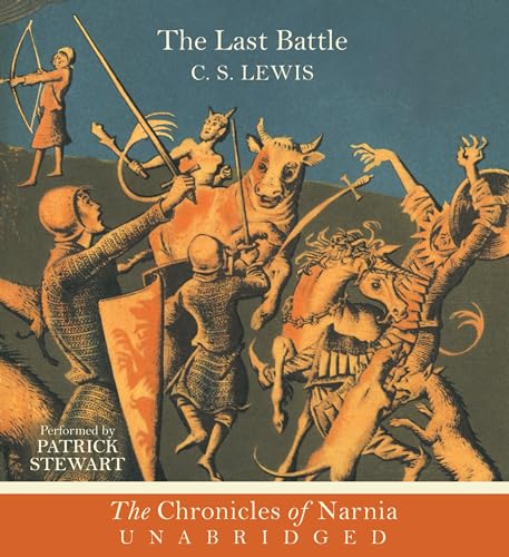 9780062326980: The Last Battle CD: The Classic Fantasy Adventure Series (Official Edition) (Chronicles of Narnia, 7)