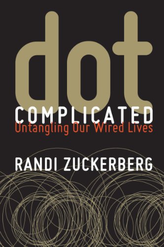 9780062327109: Dot Complicated: Untangling Our Wired Lives