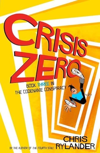 Imagen de archivo de Crisis Zero (Codename Conspiracy, 3) a la venta por BooksRun