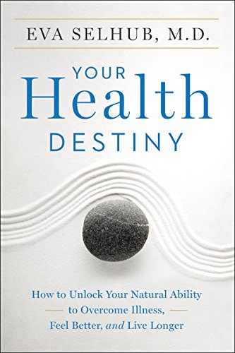 9780062327789: Your Health Destiny: How to Unlock Your Natural Ability to Overcome Illness, Feel Better, and Live Longer