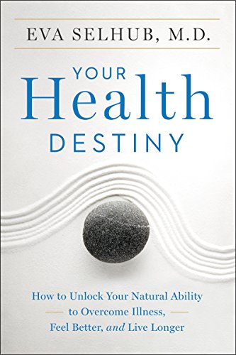 9780062327796: Your Health Destiny: How to Unlock Your Natural Ability to Overcome Illness, Feel Better, and Live Longer