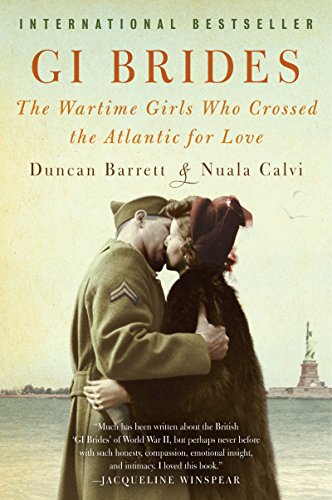 Imagen de archivo de GI Brides: The Wartime Girls Who Crossed the Atlantic for Love a la venta por Your Online Bookstore