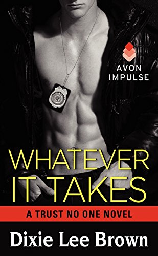 9780062328311: Whatever It Takes: A Trust No One Novel