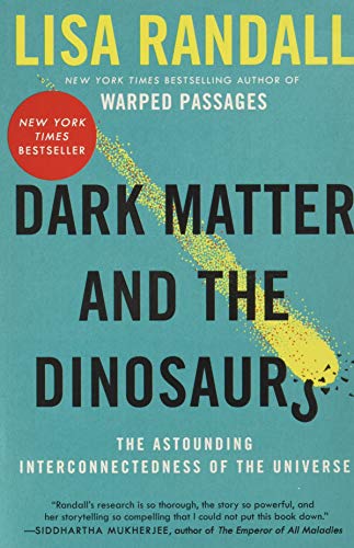 Beispielbild fr Dark Matter and the Dinosaurs : The Astounding Interconnectedness of the Universe zum Verkauf von Better World Books