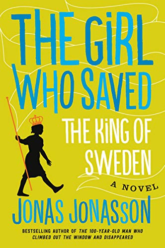 Beispielbild fr The Girl Who Saved the King of Sweden: A Novel zum Verkauf von Wonder Book