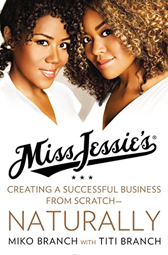 Beispielbild fr Miss Jessie's: Creating a Successful Business from Scratch---Naturally zum Verkauf von Wonder Book