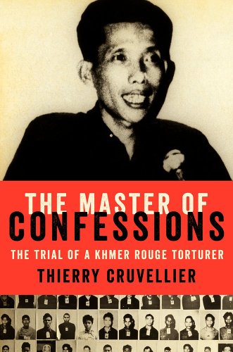 Stock image for The Master of Confessions: The Making of a Khmer Rouge Torturer for sale by ThriftBooks-Dallas