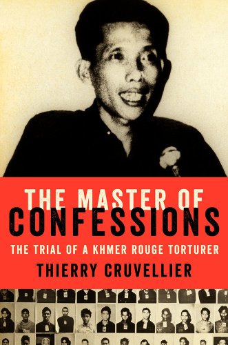9780062329547: The Master of Confessions: The Making of a Khmer Rouge Torturer