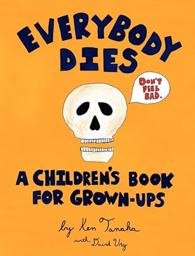 9780062329646: Everybody Dies: A Children's Book for Grown-ups