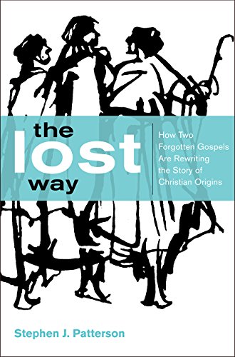 Stock image for The Lost Way: How Two Forgotten Gospels Are Rewriting the Story of Christian Origins for sale by SecondSale