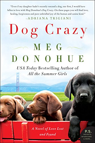 Stock image for Dog Crazy: A Novel of Love Lost and Found for sale by Goldstone Books
