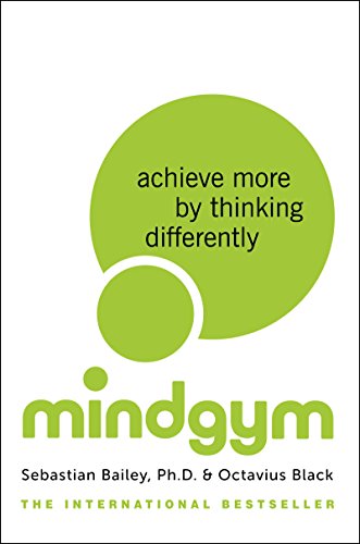 Beispielbild fr Mind Gym : Achieve More by Thinking Differently zum Verkauf von Better World Books