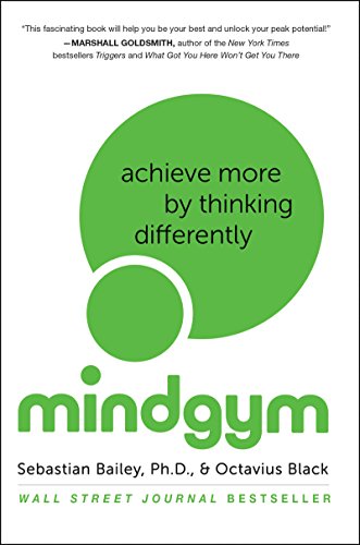 Beispielbild fr Mind Gym : Achieve More by Thinking Differently zum Verkauf von Better World Books