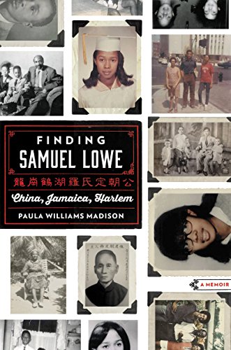 9780062331632: Finding Samuel Lowe: China, Jamaica, Harlem