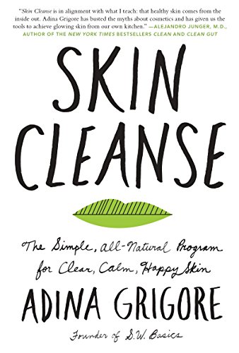 Stock image for Skin Cleanse: The Simple, All-Natural Program for Clear, Calm, Happy Skin for sale by SecondSale