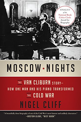 Stock image for Moscow Nights: The Van Cliburn Story--How One Man and His Piano Transformed the Cold War for sale by SecondSale