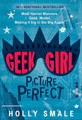 Beispielbild fr Geek Girl: Picture Perfect (Geek Girl, 3) zum Verkauf von The Maryland Book Bank