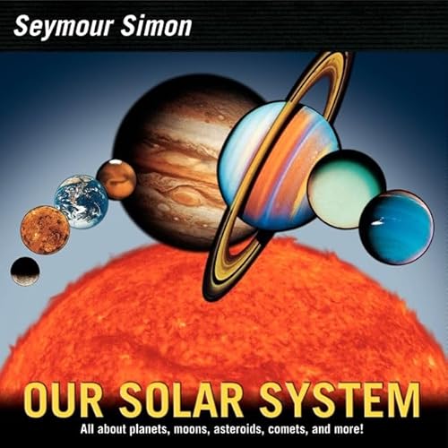 9780062333797: Our Solar System: All About Planets, Moons, Asteroids, Comets, and More!
