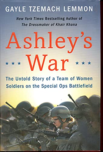 Beispielbild fr Ashley's War: The Untold Story of a Team of Women Soldiers on the Special Ops Battlefield zum Verkauf von SecondSale