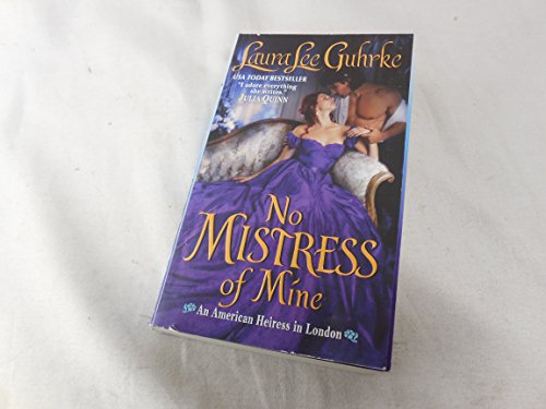 Stock image for No Mistress of Mine: An American Heiress in London for sale by Wonder Book