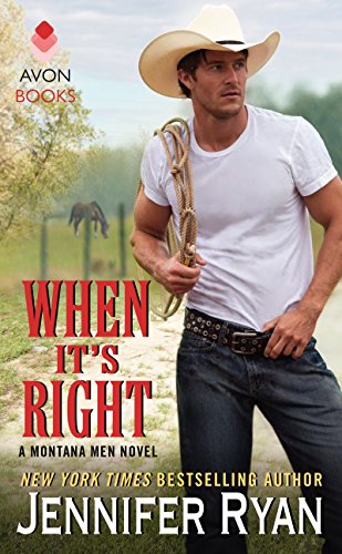 Beispielbild fr When It's Right: A Montana Men Novel zum Verkauf von Wonder Book