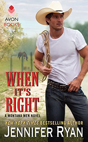 Stock image for When It's Right: A Montana Men Novel for sale by Gulf Coast Books