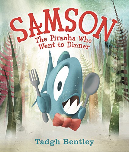 9780062335371: Samson: The Piranha Who Went to Dinner