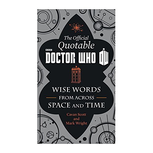 Beispielbild fr The Official Quotable Doctor Who : Wise Words from Across Space and Time zum Verkauf von Better World Books