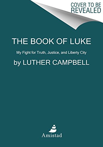 9780062336422: The Book of Luke: My Fight for Truth, Justice, and Liberty City
