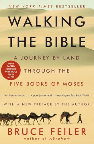 Beispielbild fr Walking the Bible : A Journey by Land Through the Five Books of Moses zum Verkauf von Better World Books